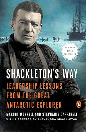 Bild des Verk�ufers f�r Shackleton's Way: Leadership Lessons from the Great Antarctic Explorer zum Verkauf von 3Brothers Bookstore