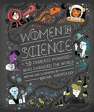 Seller image for Women in Science: 50 Fearless Pioneers Who Changed the World for sale by 3Brothers Bookstore