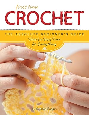 Imagen del vendedor de Creative Publishing International First Time Crochet Book a la venta por Aspen Book Co.
