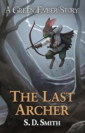 Seller image for The Last Archer (Green Ember Archer Book 1) for sale by Greenworld Books