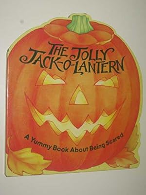 Seller image for The Jolly Jack-O-Lantren: A Yummy Book About Being Scared for sale by Greenworld Books