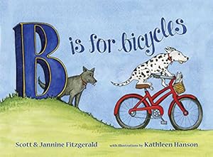 Seller image for B is for Bicycles: Children's Alphabet Book for sale by Greenworld Books