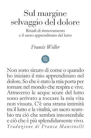 Imagen del vendedor de Sul margine selvaggio del dolore. Rituali di rinnovamento e il sacro apprendistato del lutto a la venta por Rarewaves.com UK