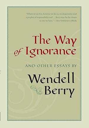 Imagen del vendedor de The Way of Ignorance: And Other Essays a la venta por Greenworld Books