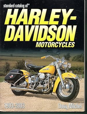 Imagen del vendedor de Standard Catalog of Harley-Davidson Motorcycles: 1903-2003 a la venta por Zoom Books East