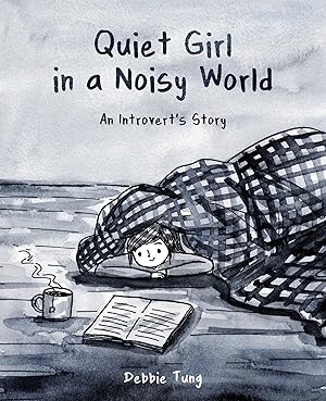 Bild des Verk�ufers f�r Quiet Girl in a Noisy World: An Introvert's Story zum Verkauf von Dream Books Co.
