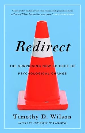 Seller image for Redirect: The Surprising New Science of Psychological Change for sale by Zoom Books East