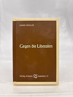 Bild des Verk�ufers f�r Gegen die Liberalen zum Verkauf von Antiquariat Zeitenstrom