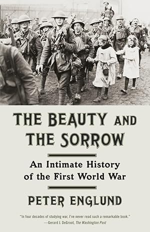 Bild des Verk�ufers f�r The Beauty and the Sorrow: An Intimate History of the First World War zum Verkauf von Dream Books Co.