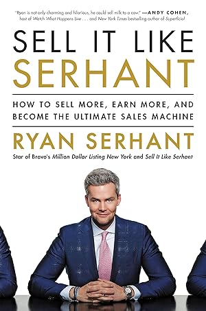 Seller image for Sell It Like Serhant: How to Sell More, Earn More, and Become the Ultimate Sales Machine for sale by Zoom Books East