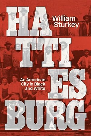 Immagine del venditore per Hattiesburg: An American City in Black and White venduto da Dream Books Co.