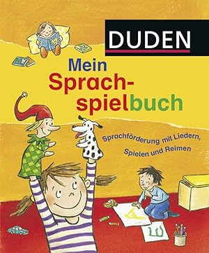 Imagen del vendedor de Duden: Mein Sprachspielbuch (von 0-6 Jahren): Sprachf�rderung mit Liedern, Spielen und Reimen (DUDEN Kinderwissen Kindergarten) a la venta por Rarewaves.com USA