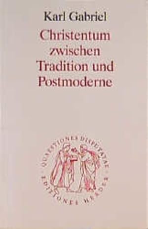 Bild des Verk�ufers f�r Christentum zwischen Tradition und Postmoderne zum Verkauf von Antiquariat Armebooks