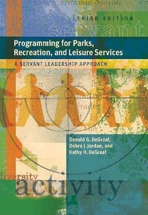 Imagen del vendedor de Programming for Parks, Recreation, and Leisure Services: A Servant Leadership Approach a la venta por Zoom Books East