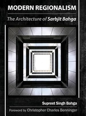 Seller image for Modern Regionalism: The Architecture of Sarbjit Bahga for sale by GreatBookPricesUK