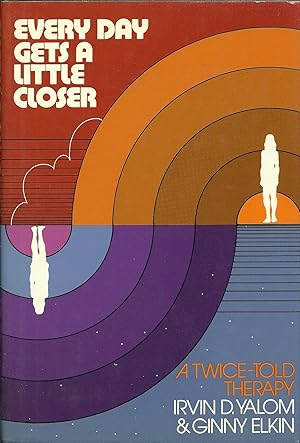 Imagen del vendedor de Every Day Gets A Little Closer: A Twice-Told Therapy a la venta por -OnTimeBooks-