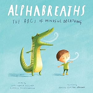Bild des Verk�ufers f�r Alphabreaths: The ABCs of Mindful Breathing zum Verkauf von Zoom Books East