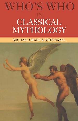 Imagen del vendedor de Who's Who in Classical Mythology (Who's Who (Routledge)) a la venta por Zoom Books East