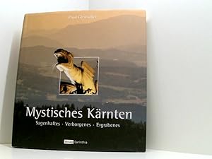 Immagine del venditore per Mystisches K�rnten: Sagenhaftes Verborgenes Ergrabenes Sagenhaftes, Verborgenes, Ergrabenes venduto da Book Broker