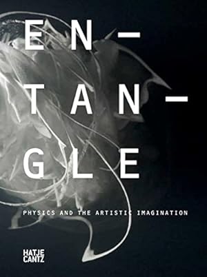 Seller image for Entangle : physics and the artistic imagination. editor Ariane Koek. for sale by nika-books