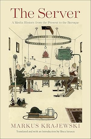 Image du vendeur pour The Server: A Media History from the Present to the Baroque mis en vente par Zoom Books East