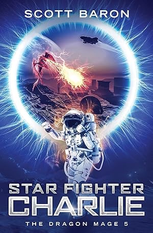 Seller image for Star Fighter Charlie: The Dragon Mage Book 5 for sale by Zoom Books East