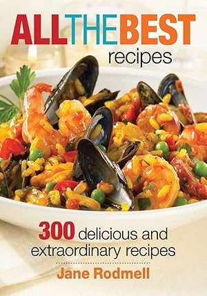 Bild des Verk�ufers f�r All the Best Recipes: 300 Delicious and Extraordinary Recipes zum Verkauf von Zoom Books East