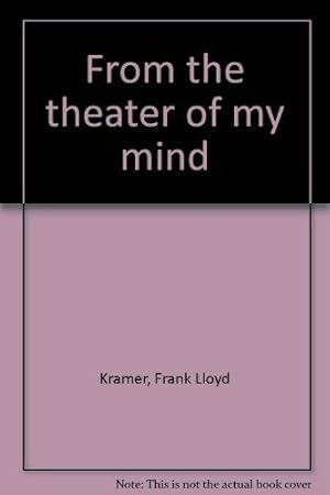 Seller image for From the theater of my mind for sale by -OnTimeBooks-