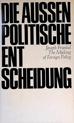 Bild des Verk�ufers f�r Die aussenpolitische Entscheidung. zum Verkauf von books4less (Versandantiquariat Petra Gros GmbH & Co. KG)
