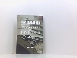 Imagen del vendedor de Manufakturen: Handgemachtes aus Berlin handgemachtes aus Berlin a la venta por Book Broker