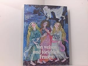 Seller image for Von Weisen Und Törichten Frauen for sale by Book Broker
