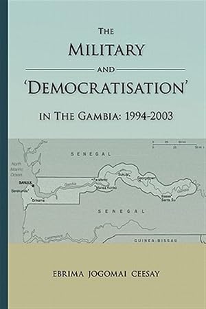 Image du vendeur pour Military and 'democratisation' in the Gambia mis en vente par GreatBookPricesUK