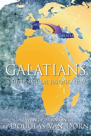 Seller image for Galatians: A Supernatural Justification for sale by GreatBookPricesUK
