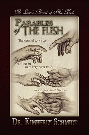 Image du vendeur pour Parables of the Flesh : The Lover's Pursuit of His Bride mis en vente par GreatBookPricesUK