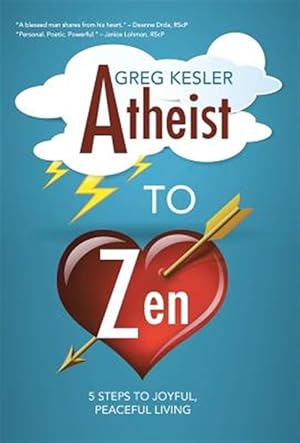 Seller image for Atheist to Zen : 5 Steps to Joyful, Peaceful Living for sale by GreatBookPricesUK