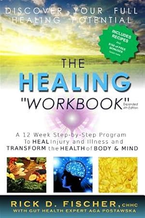 Immagine del venditore per Healing Workbook : A 12 Week Step-by-step Program to Heal Injury and Illness and Transform the Health of Body and Mind venduto da GreatBookPricesUK