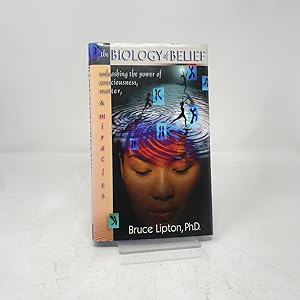 Bild des Verk�ufers f�r The Biology of Belief: Unleashing the Power of Consciousness, Matter and Miracles zum Verkauf von Southampton Books