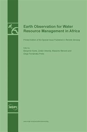 Bild des Verk�ufers f�r Earth Observation For Water Resource Management In Africa zum Verkauf von GreatBookPricesUK
