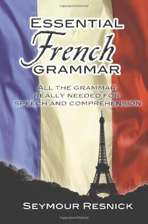 Bild des Verk�ufers f�r Essential French Grammar: All The Grammar Really Needed For Speech And Comprehension (Dover Language Guides Essential Grammar) zum Verkauf von WeBuyBooks