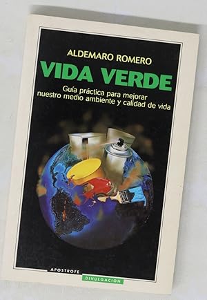 Immagine del venditore per Vida verde gu�a pr�ctica para mejorar nuestro medio ambiente y calidad de vida venduto da Librer�a Alonso Quijano