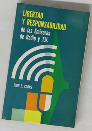 Image du vendeur pour Libertad y responsabilidad de las emisoras de radio y T.V. mis en vente par Librería Alonso Quijano