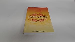 Seller image for Caribbean Theology As Public Theology (signed) for sale by BoundlessBookstore