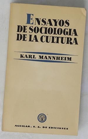 Image du vendeur pour Ensayos de sociología de la cultura Hacia una sociología del espíritu. El problema de la "intelligentsia". La democratización de la cultura mis en vente par Librería Alonso Quijano