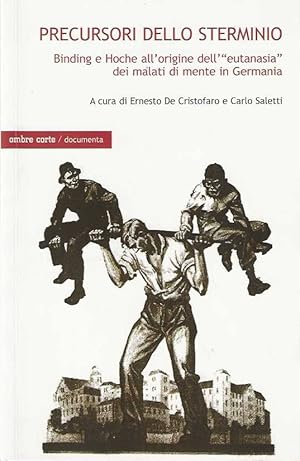Immagine del venditore per 'Precursori dello sterminio. Binding e Hoche all''origine dell'' " eutanasia " dei malati di mente in Germania' venduto da DRBOOKS