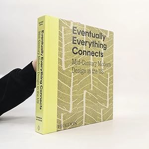 Bild des Verk�ufers f�r Eventually Everything Connects: Mid-Century Modern Design in the US zum Verkauf von Bookbot