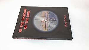 Imagen del vendedor de In the Shadow of the Hun: Truly Amazing, Virtually Day by Day Wartime Diary of Merchant Seaman Leslie Perry a la venta por BoundlessBookstore
