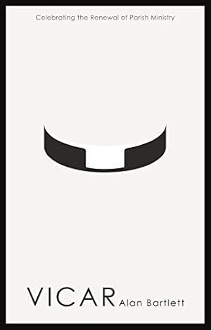 Bild des Verk�ufers f�r Vicar: Celebrating the Renewal of Parish Ministry zum Verkauf von WeBuyBooks