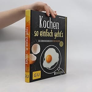 Bild des Verk�ufers f�r Kochen - so einfach geht's: Das Grundkochbuch in 1000 Bildern zum Verkauf von Bookbot
