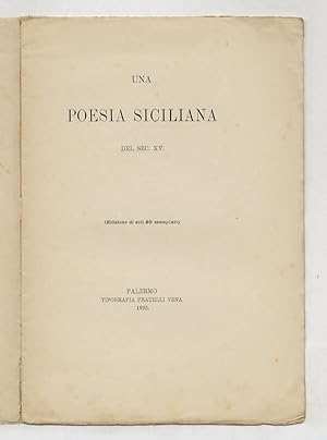 Una poesia siciliana del sec. XV. (Edizione di soli 25 esemplari).
