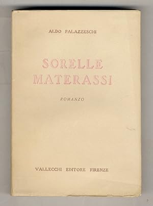 Image du vendeur pour Sorelle Materassi. Romanzo. mis en vente par Libreria Oreste Gozzini snc